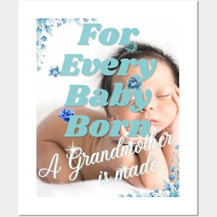 For Every Baby Born (Boy) Posters and Art